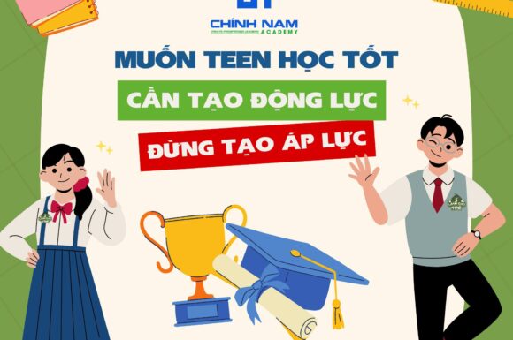 MÁCH BA MẸ 5 CÁCH GIÚP TEEN CÓ ĐỘNG LỰC HỌC TẬP