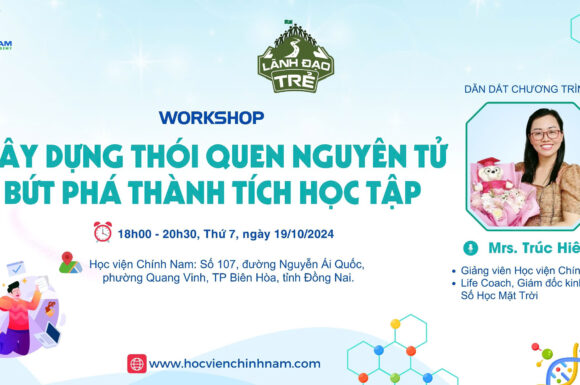 WORKSHOP | XÂY DỰNG THÓI QUEN NGUYÊN TỬ – BỨT PHÁ THÀNH TÍCH HỌC TẬP